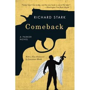 Comeback: A Parker Novel -- Richard Stark